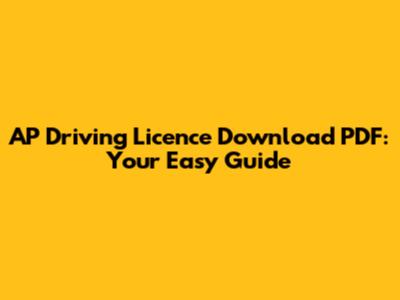 AP Driving Licence Download PDF: Your Easy Guide