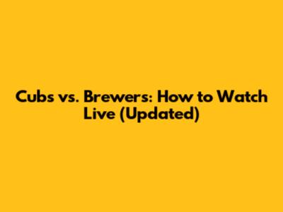 Cubs vs. Brewers: How to Watch Live (Updated)