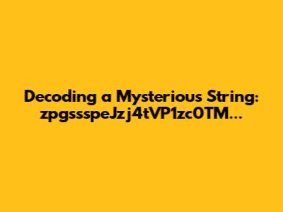 Decoding a Mysterious String: zpgssspeJzj4tVP1zc0TM...