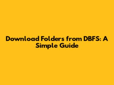 Download Folders from DBFS: A Simple Guide
