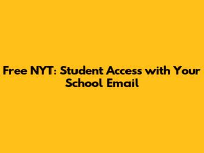 Free NYT: Student Access with Your School Email