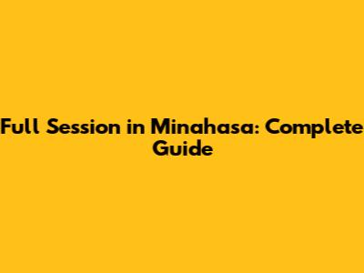 Full Session in Minahasa: Complete Guide