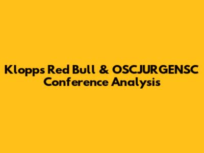 Klopp's Red Bull & OSCJURGENSC Conference Analysis
