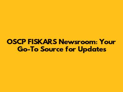 OSCP FISKARS Newsroom: Your Go-To Source for Updates