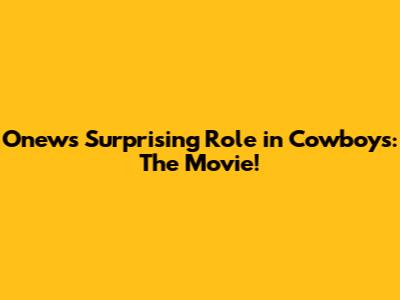 Onew's Surprising Role in Cowboys: The Movie!