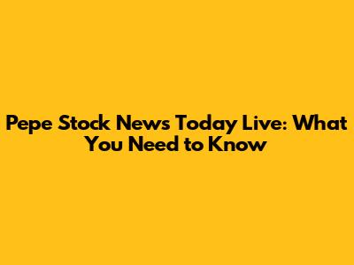 Pepe Stock News Today Live: What You Need to Know