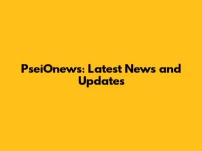 PseiOnews: Latest News and Updates