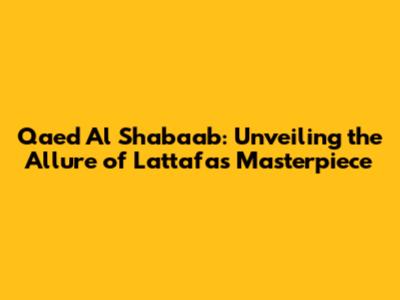 Qaed Al Shabaab: Unveiling the Allure of Lattafa's Masterpiece