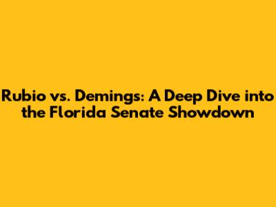 Rubio vs. Demings: A Deep Dive into the Florida Senate Showdown