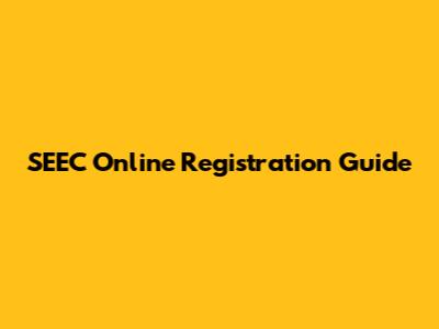 SEEC Online Registration Guide