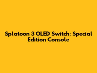 Splatoon 3 OLED Switch: Special Edition Console