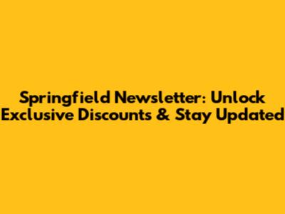 Springfield Newsletter: Unlock Exclusive Discounts & Stay Updated