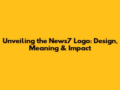 Unveiling the News7 Logo: Design, Meaning & Impact