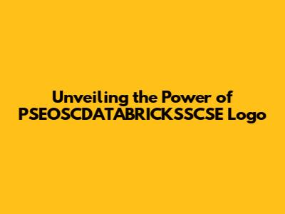 Unveiling the Power of PSEOSCDATABRICKSSCSE Logo