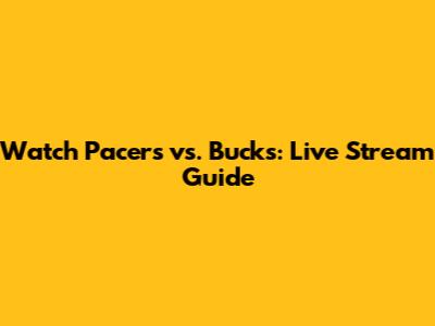 Watch Pacers vs. Bucks: Live Stream Guide