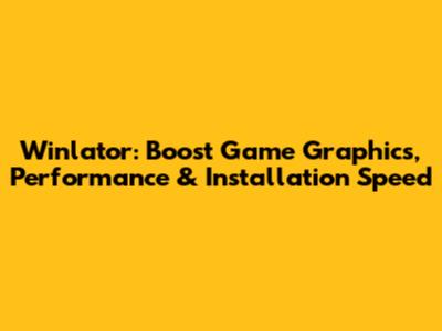 Winlator: Boost Game Graphics, Performance & Installation Speed