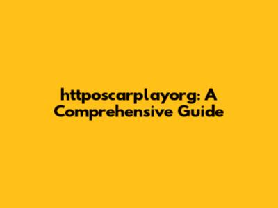 httposcarplayorg: A Comprehensive Guide