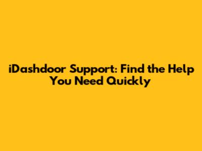 iDashdoor Support: Find the Help You Need Quickly