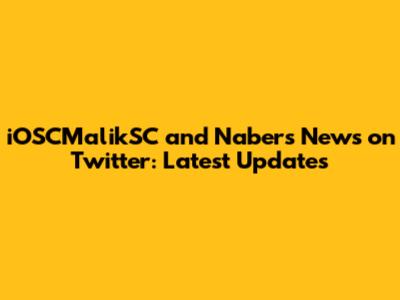 iOSCMalikSC and Nabers News on Twitter: Latest Updates